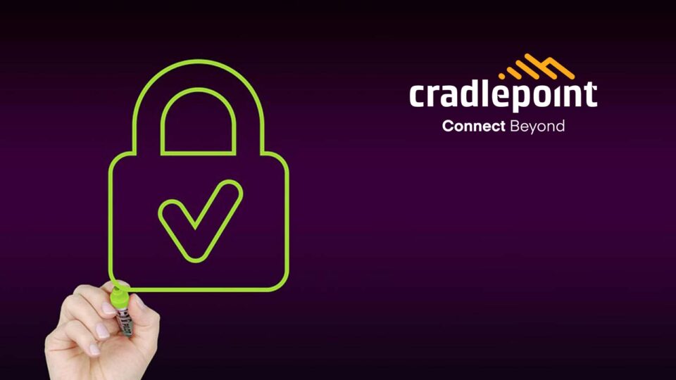 Cradlepoint and Extreme Networks Partner to Extend Fabric Networks over Wireless WAN to Increase Automation and Security Across Remote Locations