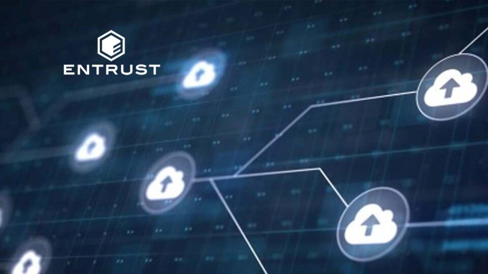 Entrust Expands Cloud Security Services Footprint in Europe and Beyond With nShield as a Service