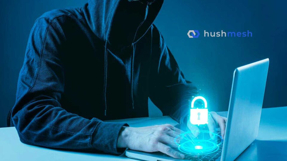 Hushmesh Raises $5.2 Million to Fix the Web’s Foundational Security Flaws