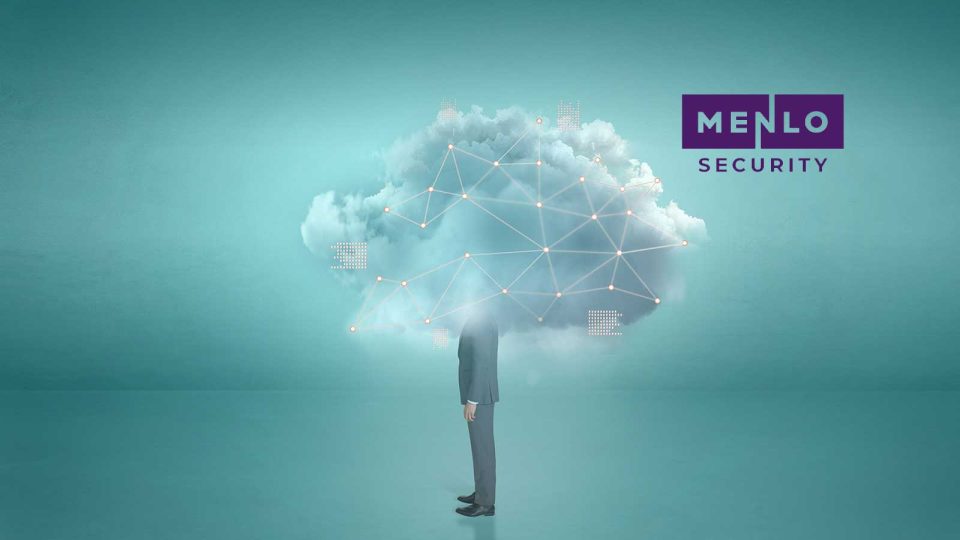 Menlo Security Report: Cloud Migration Leads to New Wave of Malware and Highly Evasive Adaptive Threats