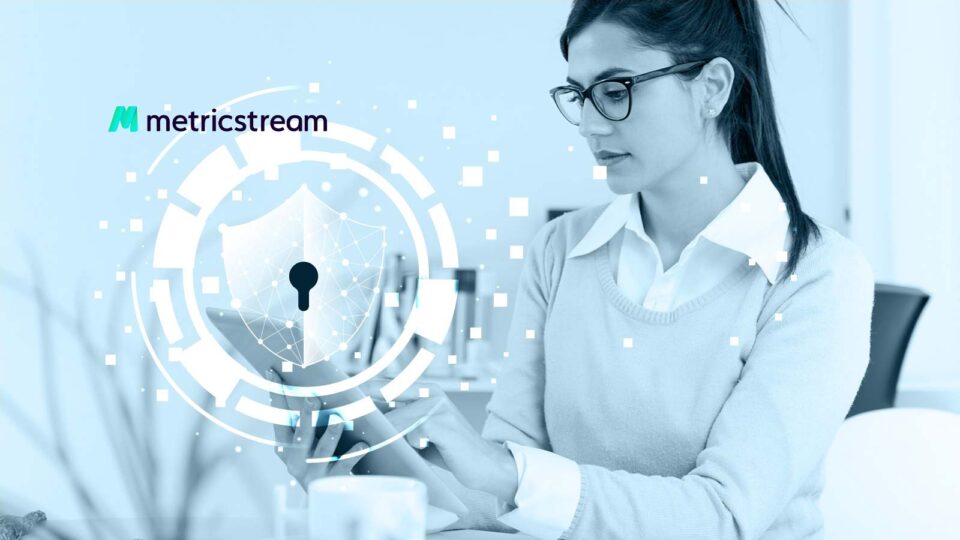 MetricStream Launches Advanced Cyber Risk Quantification, Risk Assessment and Compliance Management Capabilities