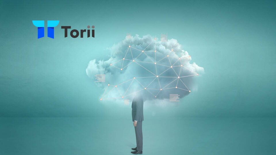 Torii Raises $50Million Series B Round Led by Tiger Global to Help Businesses Harness Cloud Apps