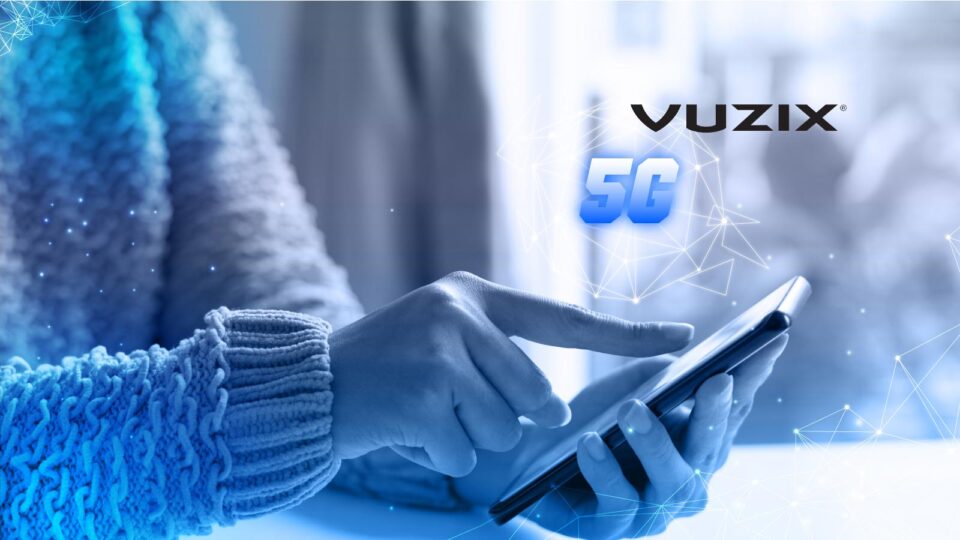 Vuzix Announces Agreement with Verizon to Deliver Augmented Reality with 5G and Mobile Edge Compute