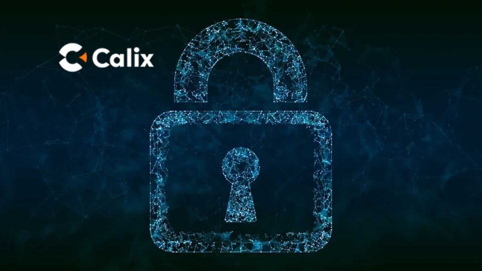 90 Percent More Broadband Service Providers Grow Subscriber Trust by Using Calix ProtectIQ To Stop Hundreds of Monthly Cyberattacks Per Home