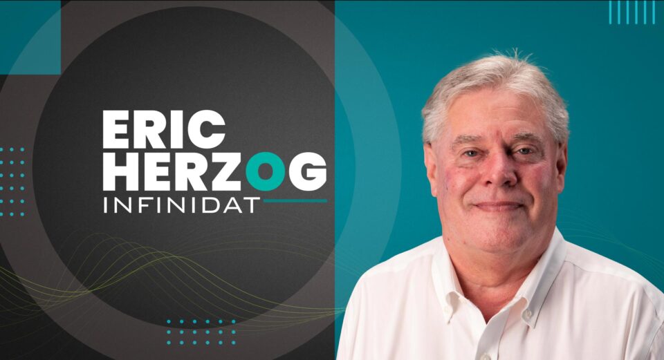 ITechnology Interview with Eric Herzog, CMO at Infinidat