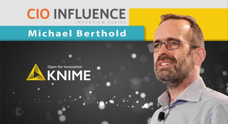 CIO Influence Interview with Michael Berthold, CEO at KNIME