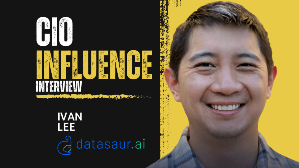 CIO Influence Interview with Ivan Lee, CEO and Co-founder at Datasaur