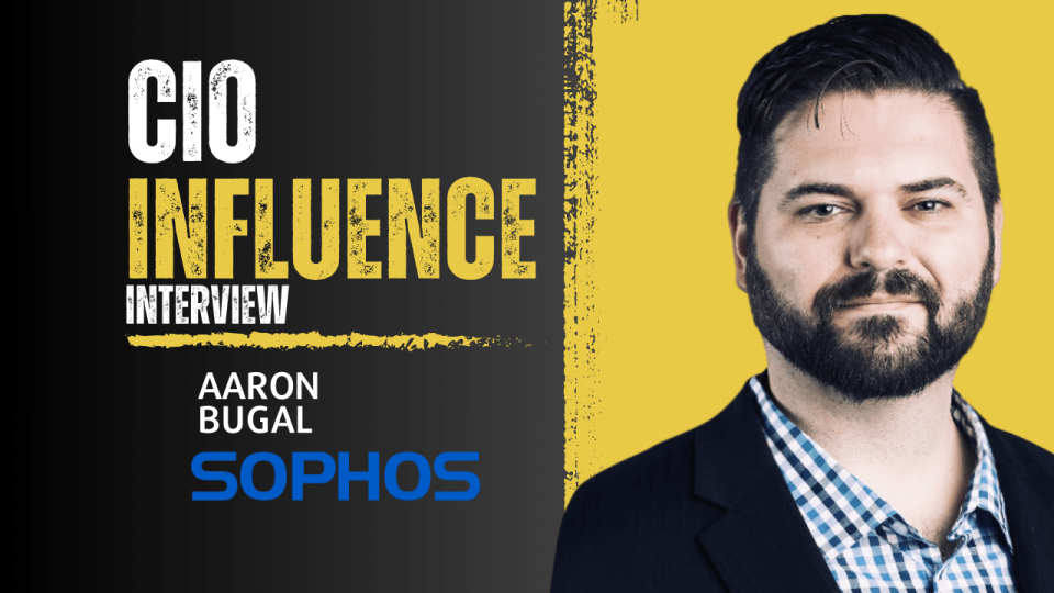 CIO Influence Interview with Aaron Bugal, Field CTO, APJ at Sophos