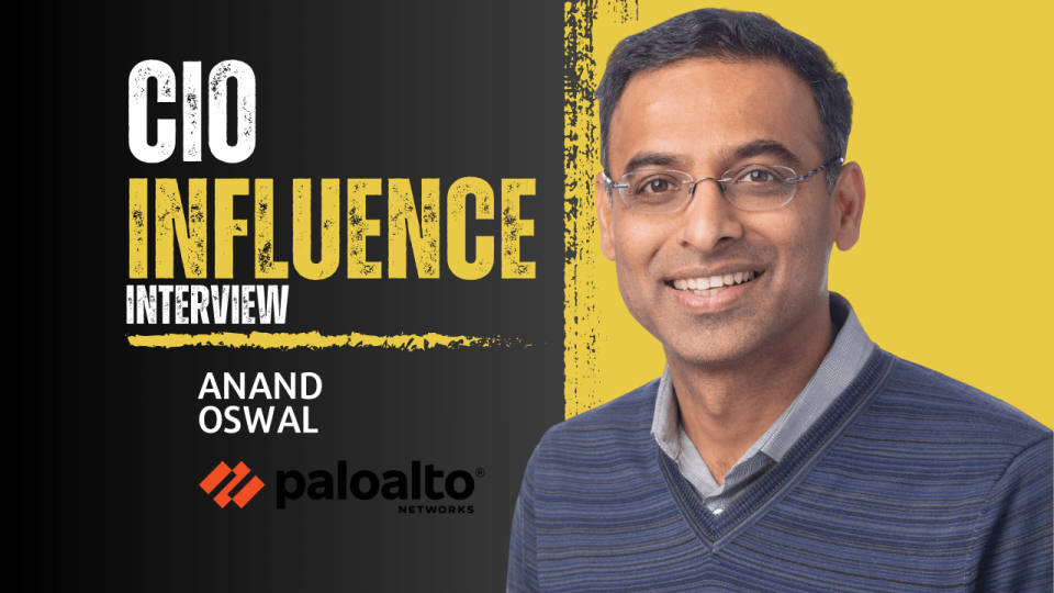 CIO Influence Interview with Anand Oswal, SVP and GM of Network Security at Palo Alto Networks