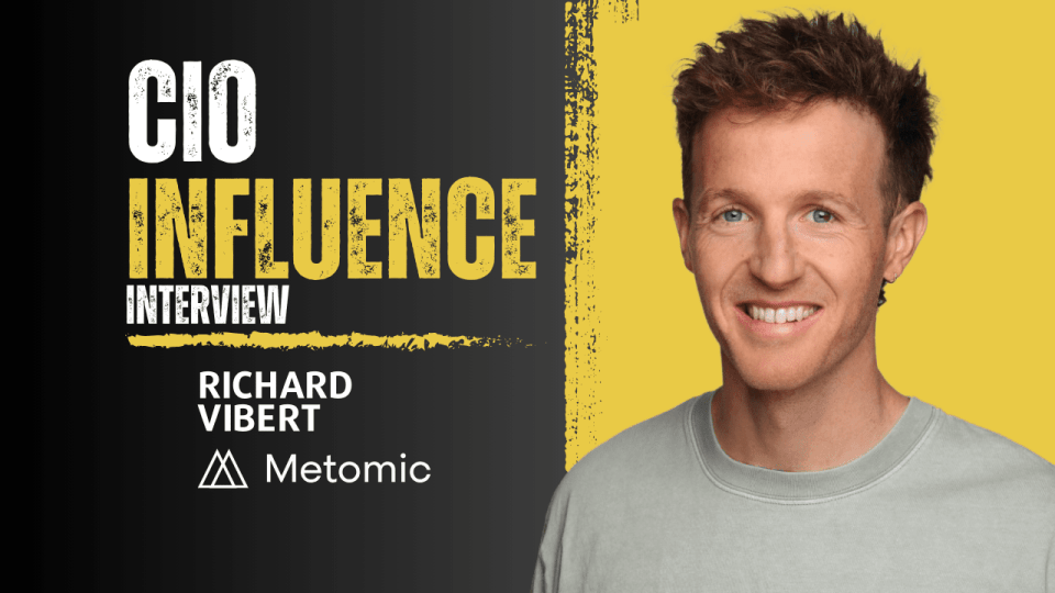 CIO Influence Interview with Richard Vibert, CEO at Metomic