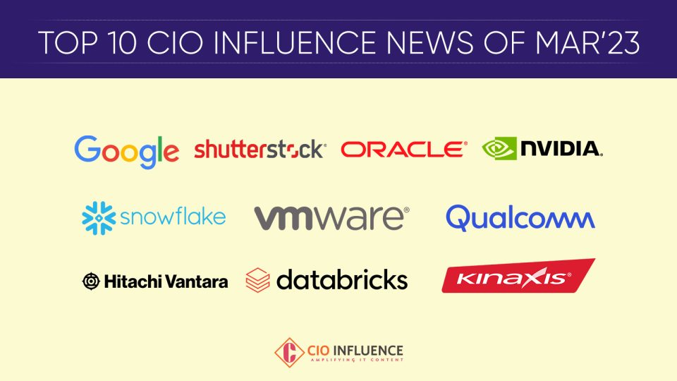 Top 10 CIO Influence News of Mar’23