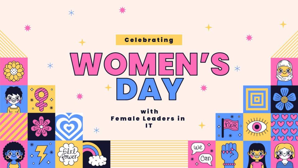 Celebrating Women's Day with Female Leaders in IT