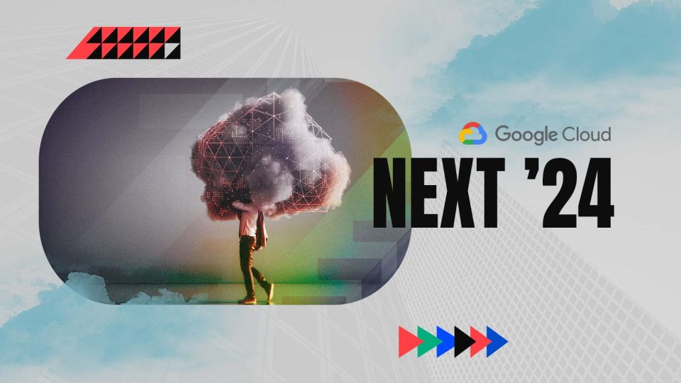 Google Cloud Next ’24 Day 1 Updates In Short