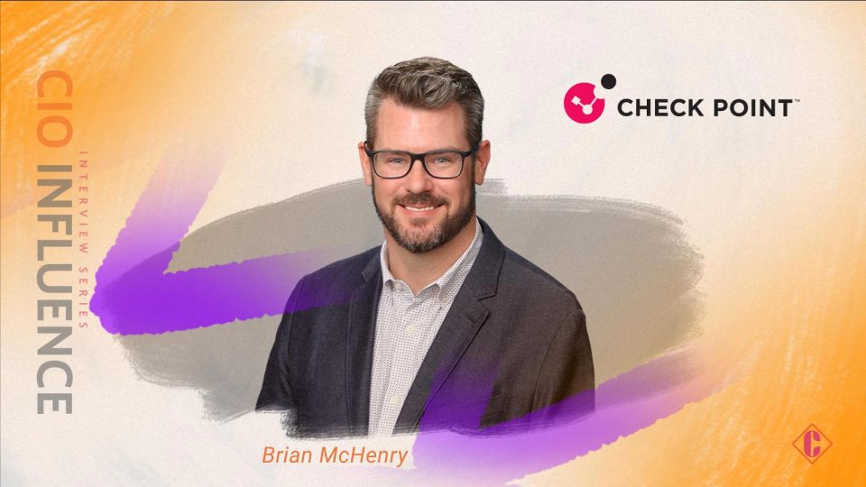 CIO Influence Interview with Brian McHenry, Check Point Software ...