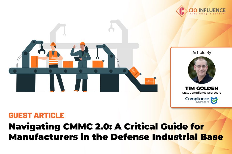 Navigating CMMC 2.0: A Critical Guide for Manufacturers in the Defense Industrial Base