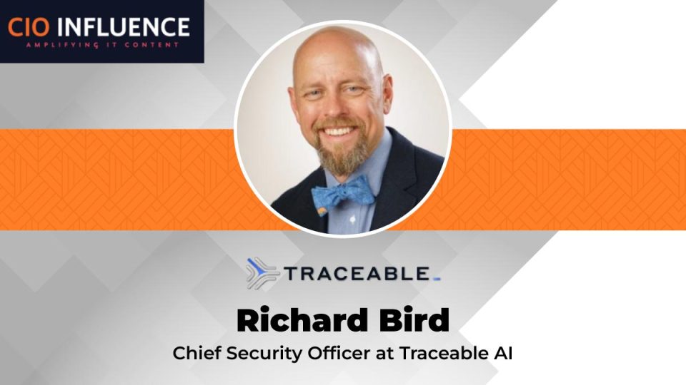 CIO Influence Interview with Richard Bird, Chief Security Officer of Traceable