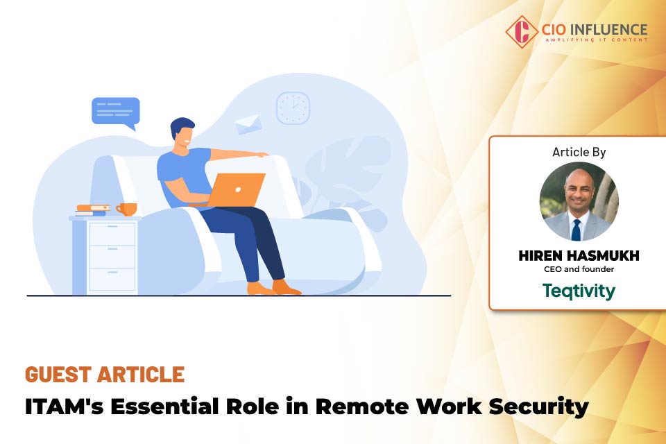 ITAM's Essential Role in Remote Work Security