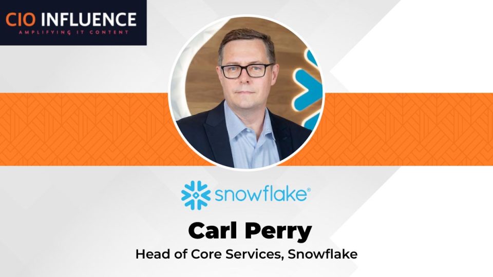 CIO Influence Interview with Carl Perry, Head of Core Services, Snowflake
