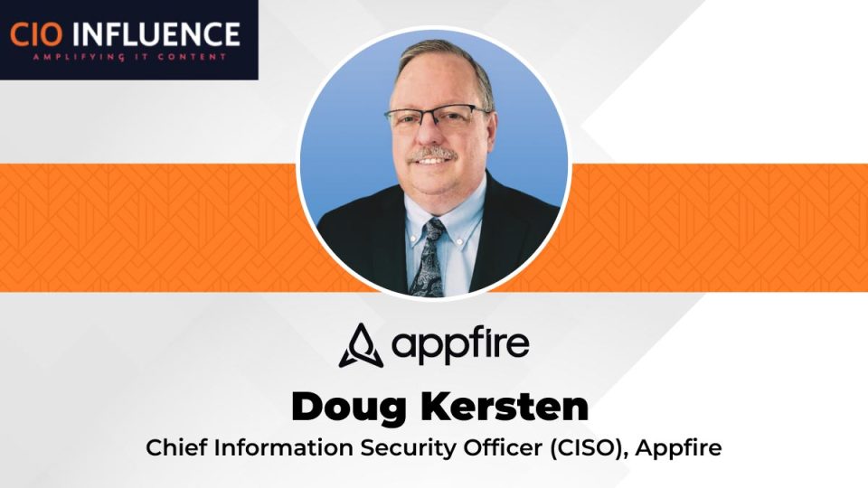 CIO Influence Interview with Doug Kersten, CISO of Appfire