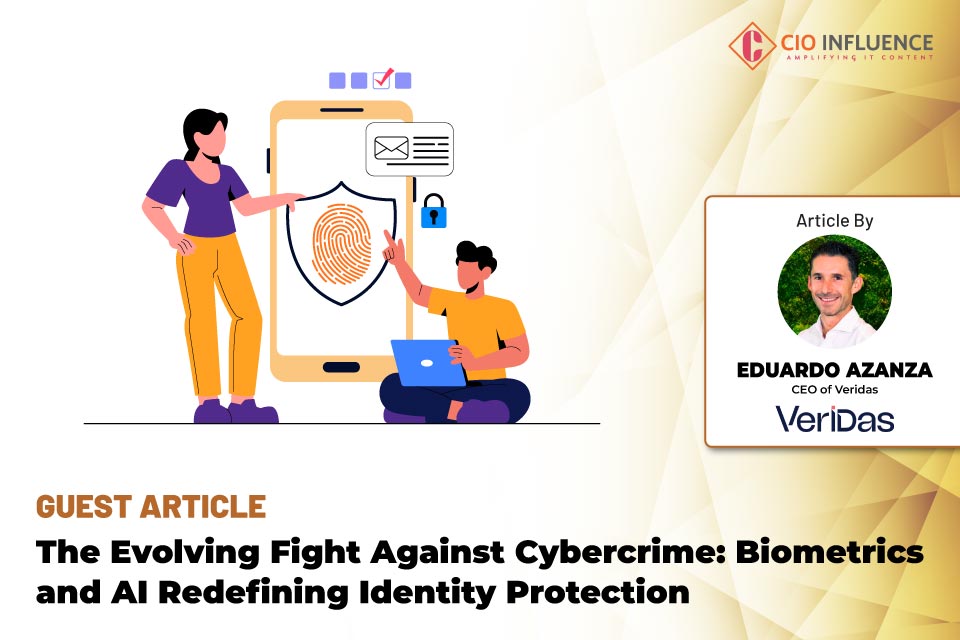 The Evolving Fight Against Cybercrime: Biometrics and AI Redefining Identity Protection