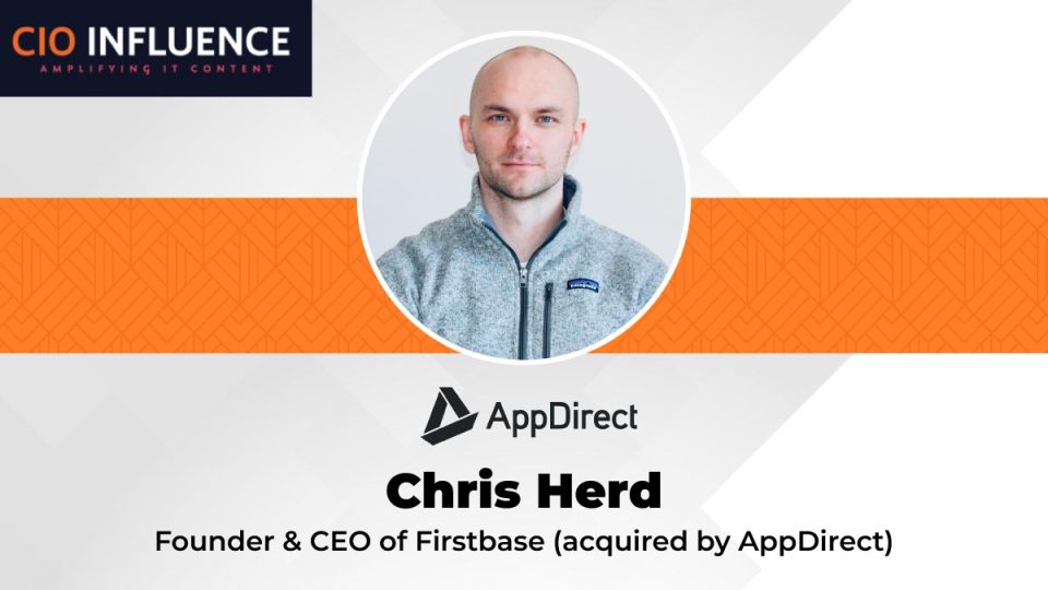 CIO Influence Interview with Chris Herd the Founder & CEO of Firstbase