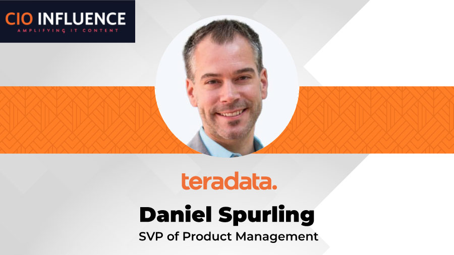 CIO Influence Interview with Daniel Spurling, SVP, Product Management at Teradata