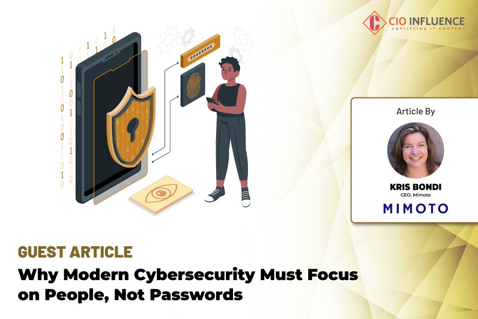Why Modern Cybersecurity Must Focus on People, Not Passwords
