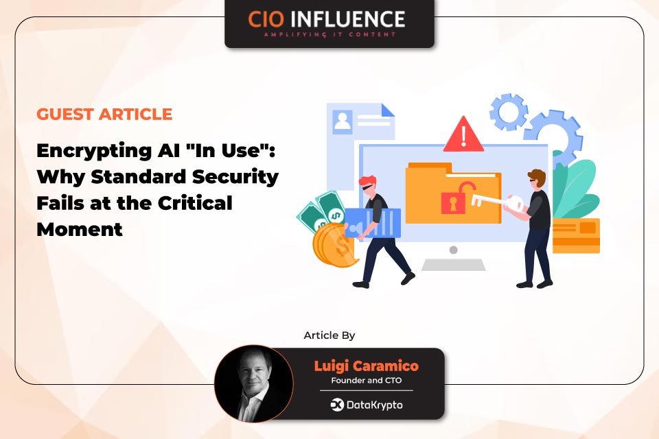 Encrypting AI "In Use": Why Standard Security Fails at the Critical Moment