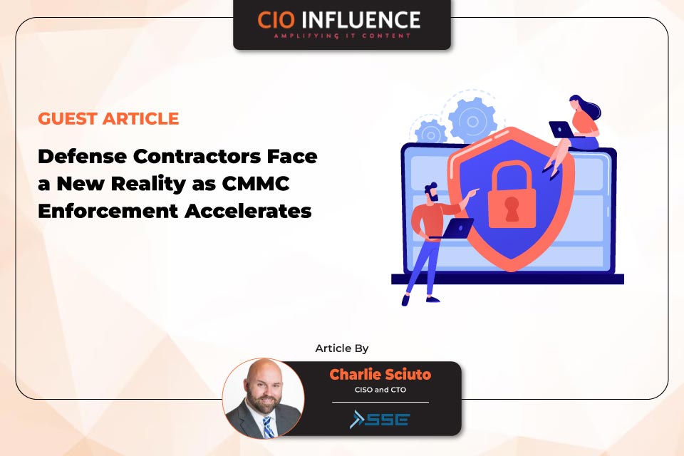 Defense Contractors Face a New Reality as CMMC Enforcement Accelerates