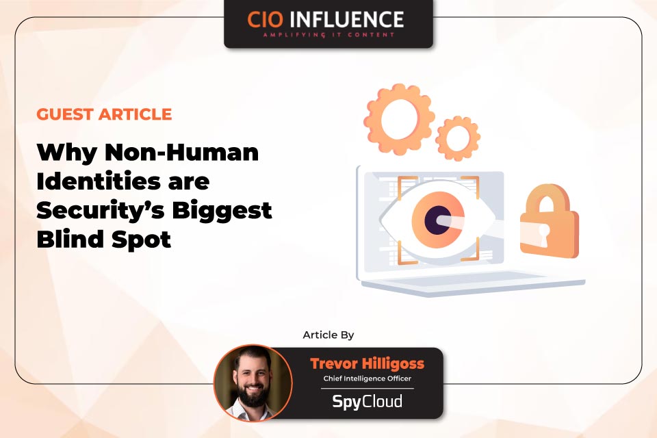Why Non-Human Identities are Security’s Biggest Blind Spot