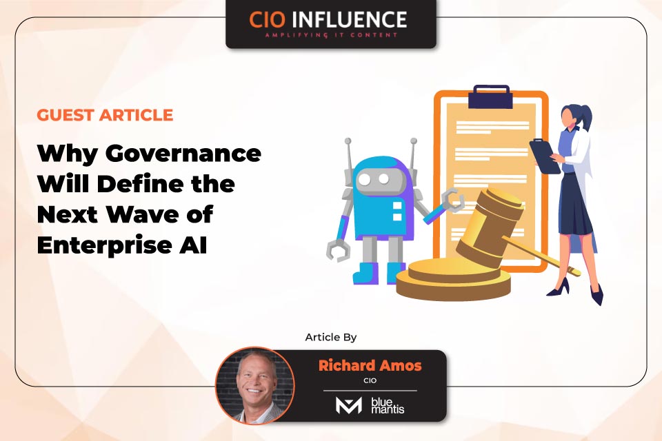 Why Governance Will Define the Next Wave of Enterprise AI