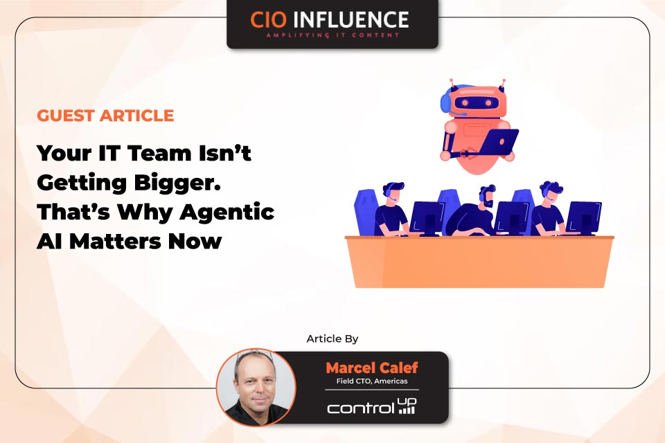 Your IT Team Isn’t Getting Bigger. That’s Why Agentic AI Matters Now