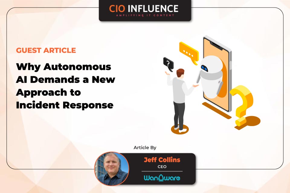 Why Autonomous AI Demands a New Approach to Incident Response